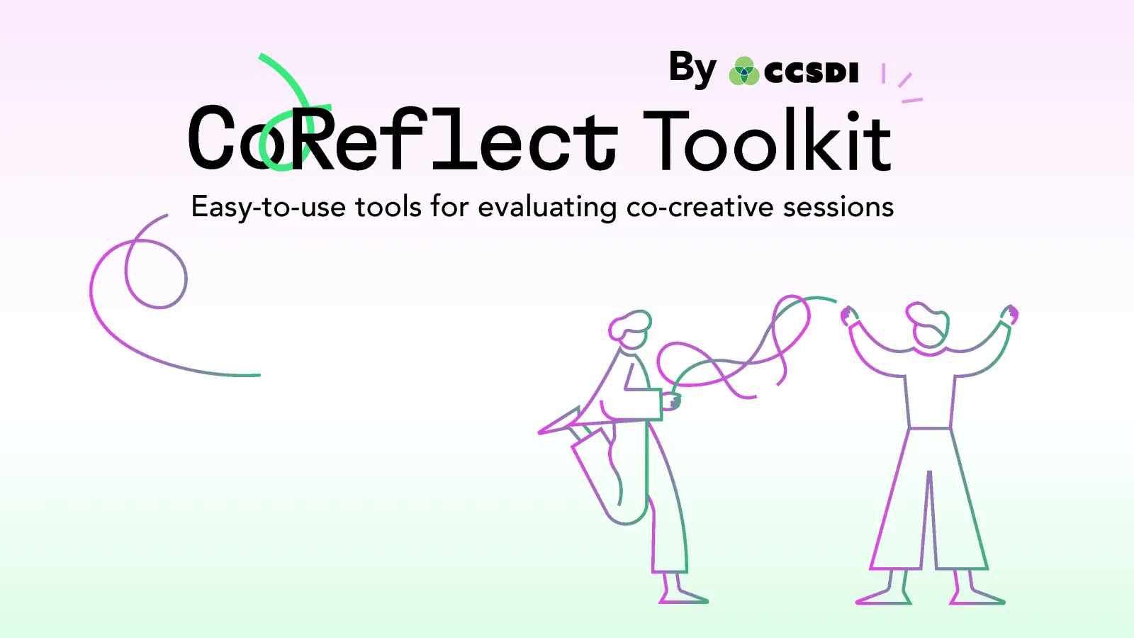 Cover page for the CoReflect Toolkit: Easy-to-use tools for evaluating co-creative sessions.