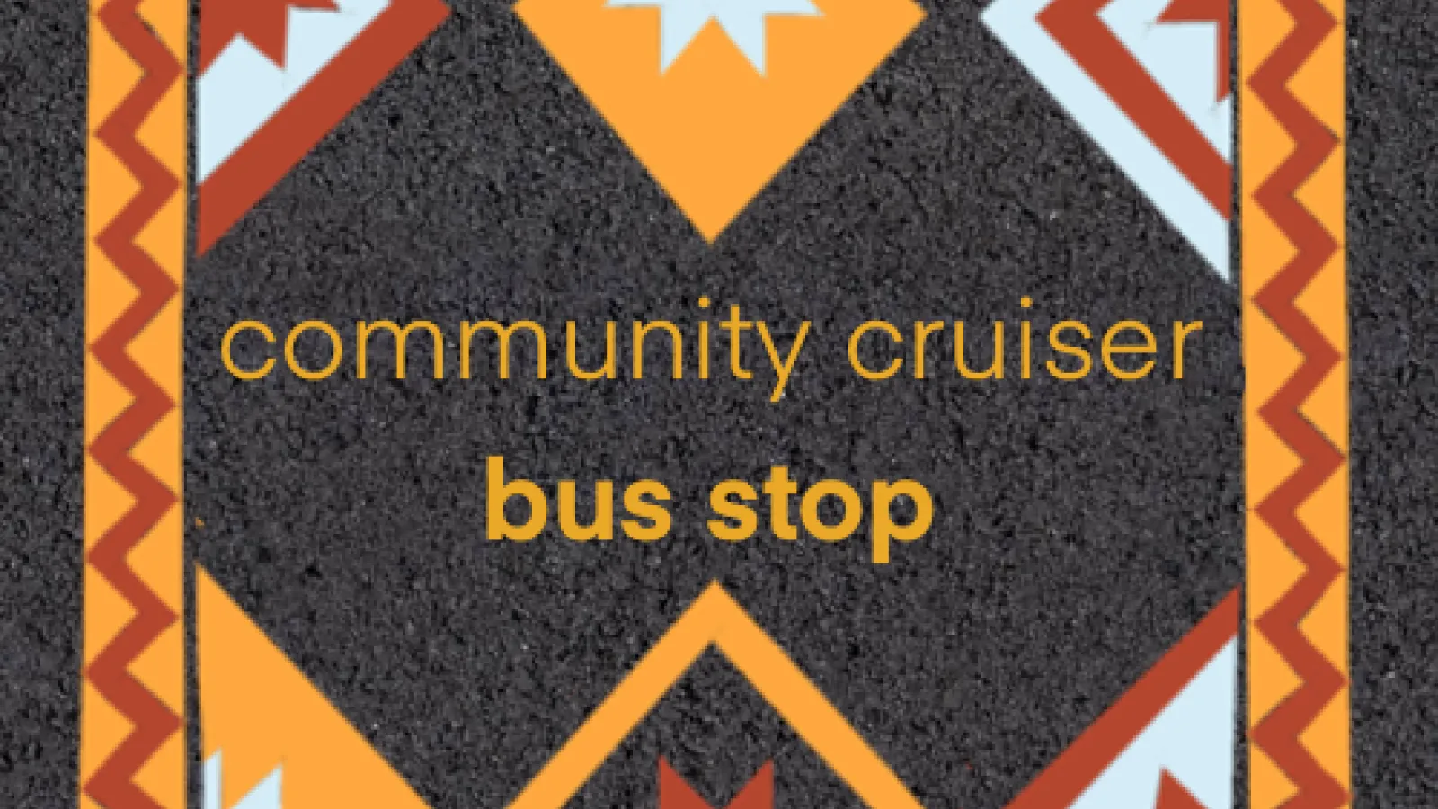 The Community Cruiser Bus Stop