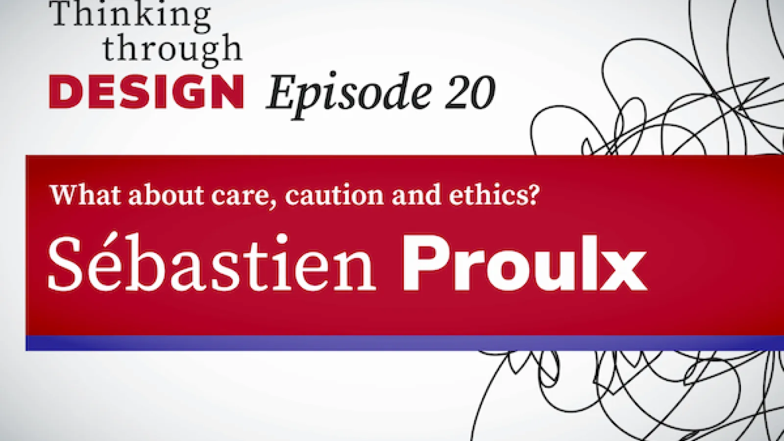 Episode 20: What about care, caution and ethics?