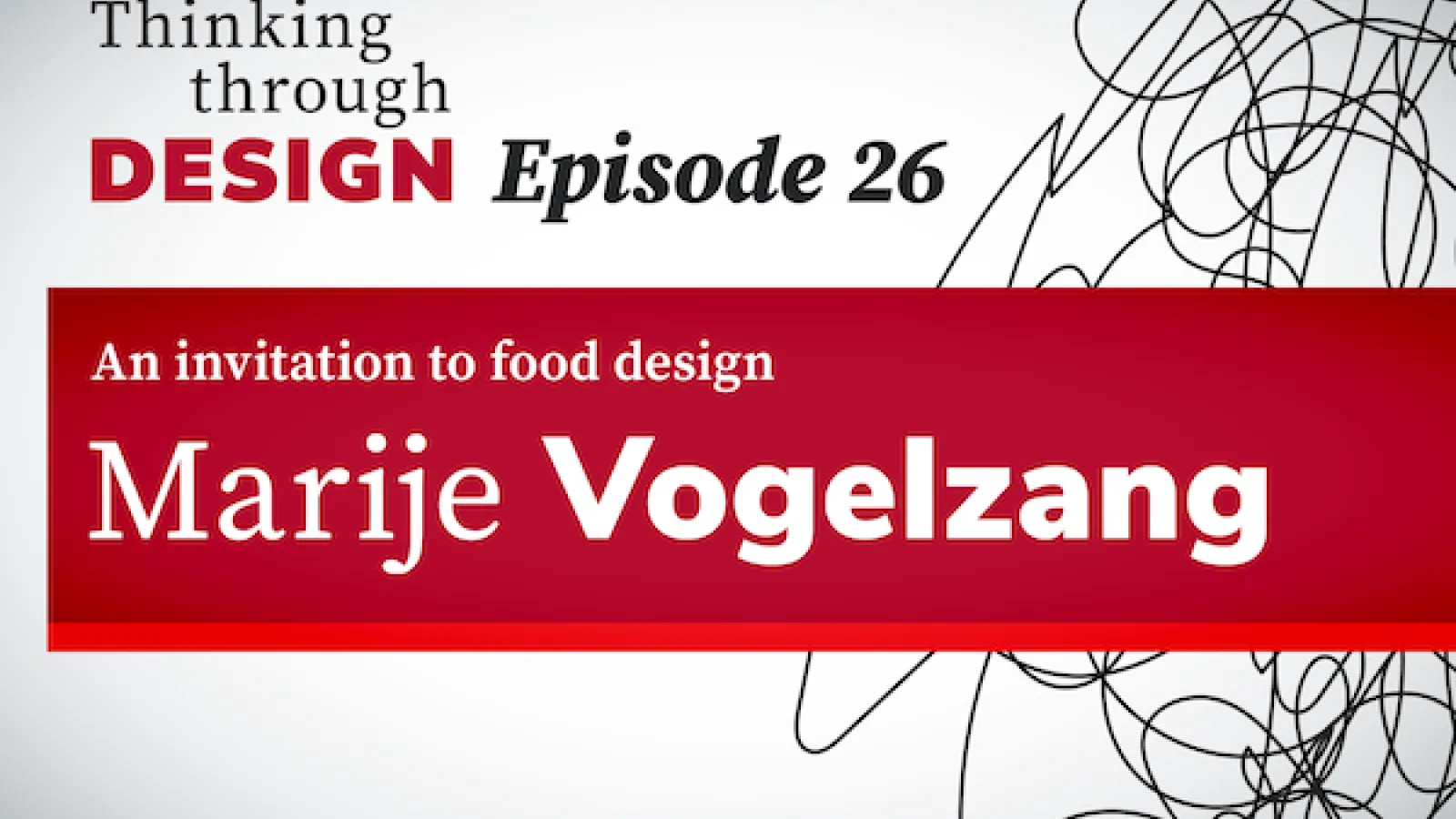 Thinking through Design Episode 26 with guest Marije Vogelzang