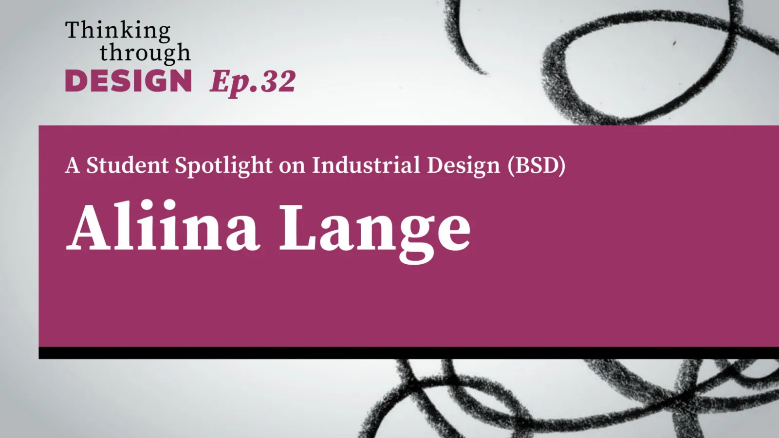 Thinking through Design Episode 32 with guest Aliina Lange