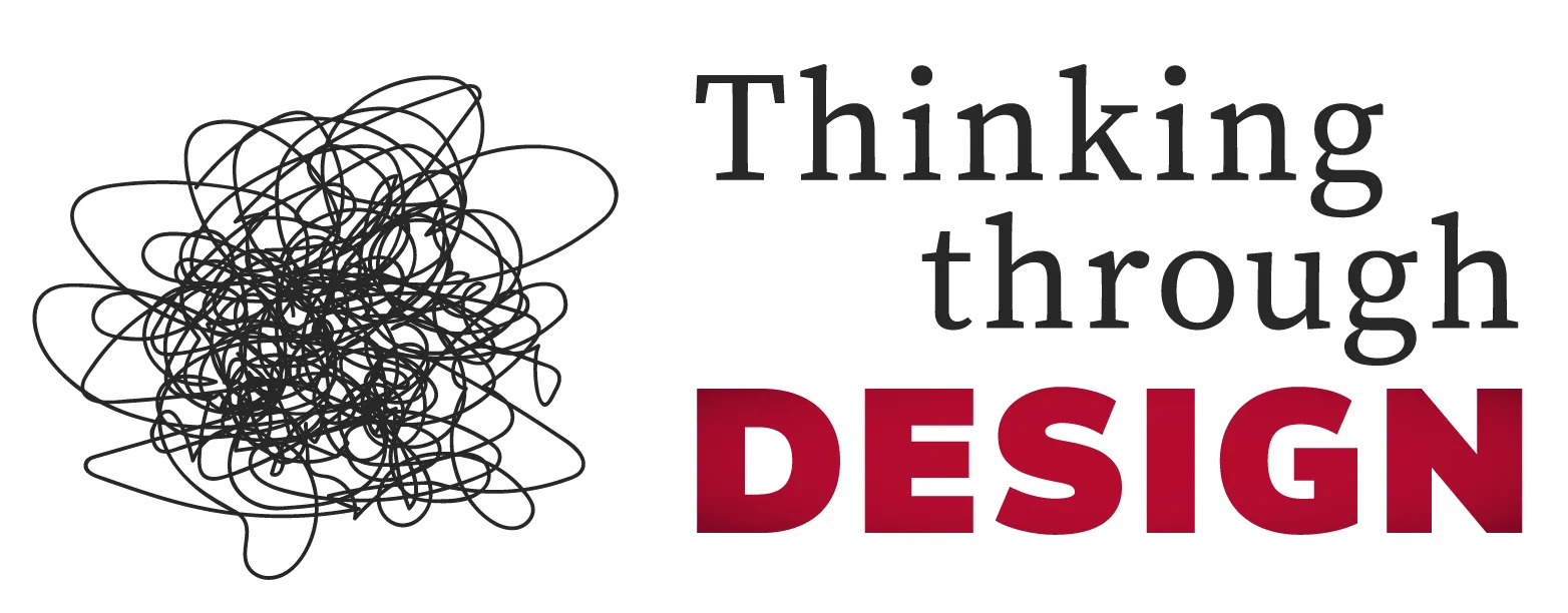 Thinking Through DESIGN with a scribble next to it